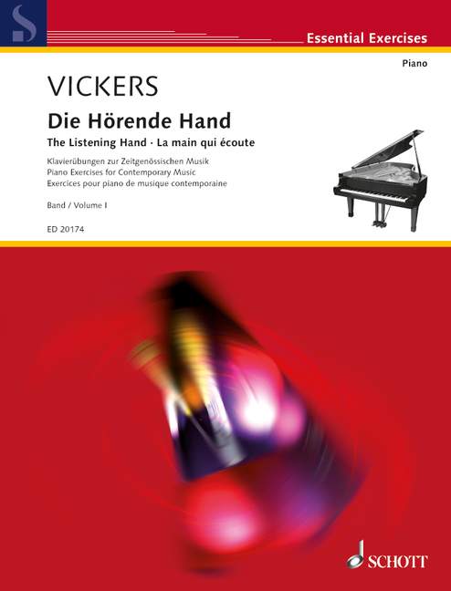 VICKERS C. - THE LISTENING HAND V.1 PIANO EXERCISE FOR CONTEMPORARY MUSIC