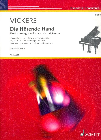 VICKERS C. - THE LISTENING HAND V.3 PIANO EXERCISE FOR CONTEMPORARY MUSIC