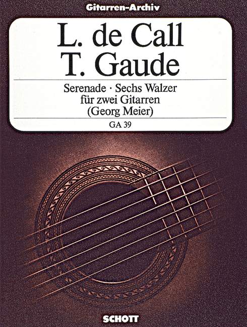 CALL/GAUDE - SERENADE Y VALSES (6) - OP.39