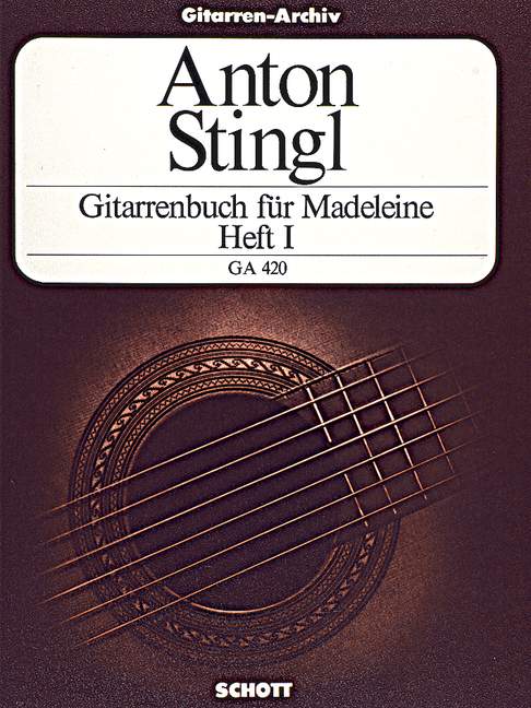 STINGL A. - LIBRO DE GUITARRA PARA MADELEINE V.1 - OP.45