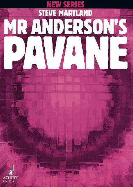 MARTLAND S. - MR.ANDERSON-S PAVANE (SC) -
