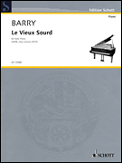 BARRY. - LE VIEUS SOURD (PIANO)