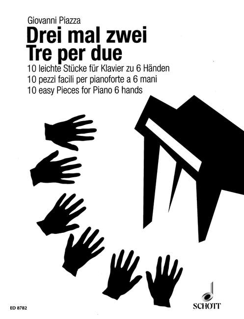 PIAZZA G. - DREI MAL ZWEI TRE PER DUE - 6 PIEZAS PINAO SEIS MANOS