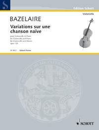BAZELAIRE P. - VARIATIONS SUR UNE CHANSON NAIVE OP.125