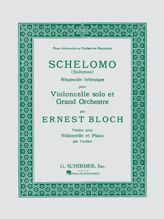 BLOCH E. - SCHELOMO (SALOMON) RAPSODIA HEBRAICA -