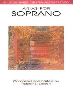 ALBUM - SCHIRMER OPERA ANTOLOGY ARIAS FOR SOPRAN -