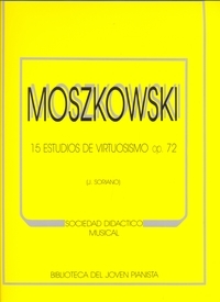 MOSZKOWSKI M. - ESTUDIOS DE VIRTUOSISMO  (15) - OP.72