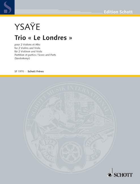 YSAYE E. - TRIO "LE LONDRES" 2 VIOLINES Y VIOLA