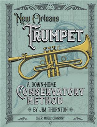 THORNTON J. - A NEW ORLEANS TRUMPET- A DOWN HOME CONSERVATORY  METHOD