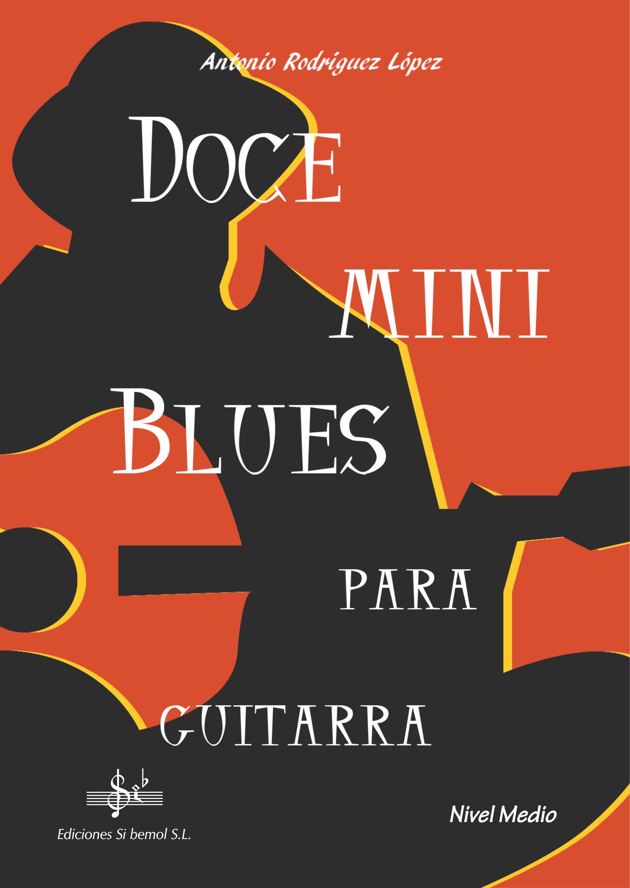 RODRIGUEZ LOPEZ A. - 12 MINI BLUES GUITARRA