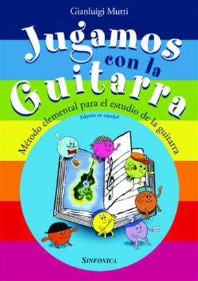 MUTTI G. - JUGAMOS CON LA GUITARRA (METODO)