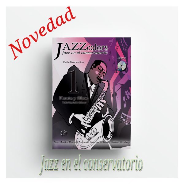 PEREZ MARTINEZ E. - JAZZ COLORS. JAZZ EN EL CONSERVATORIO. FLAUTA Y OBOE 1