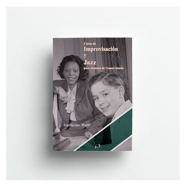 WULFF C. -IMPROVISACIÓN Y JAZZ PARA ALUMNOS DE CONSERVATORIO