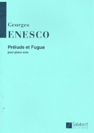 ENESCO G. - PRELUDE ET FUGUE