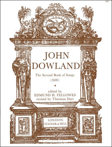 DOWLAND J. - SECOND BOOK OF SONGS (1600) -