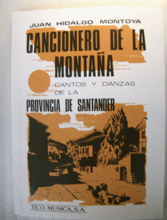 MONTOYA J.H. - CANCIONERO DE LA MONTAÑA -CANTABRIA-