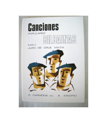 DE ORUE MATIA J. - CANCIONES POPULARES BILBAINAS