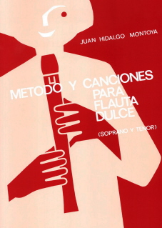 MONTOYA J.H. - METODO Y CANCIONES  PARA FLAUTA DULCE