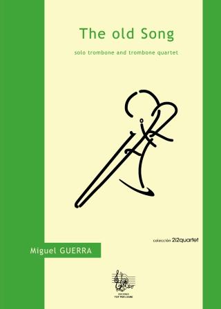 GUERRA M. - THE OLD SONG (TROMBON SOLO -4 TROMBONES)