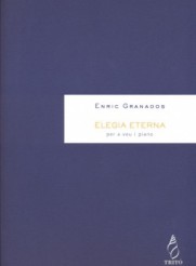 Granados E. - Elegia Eterna