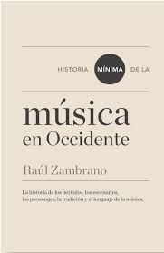 ZAMBRANO R. - HISTORIA MINIMA DE LA MUSICA EN OCCIDENTE