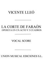LLEO V. - LA CORTE DE FARAON (OPERETA EN 1 ACTO Y 5 CUADROS)
