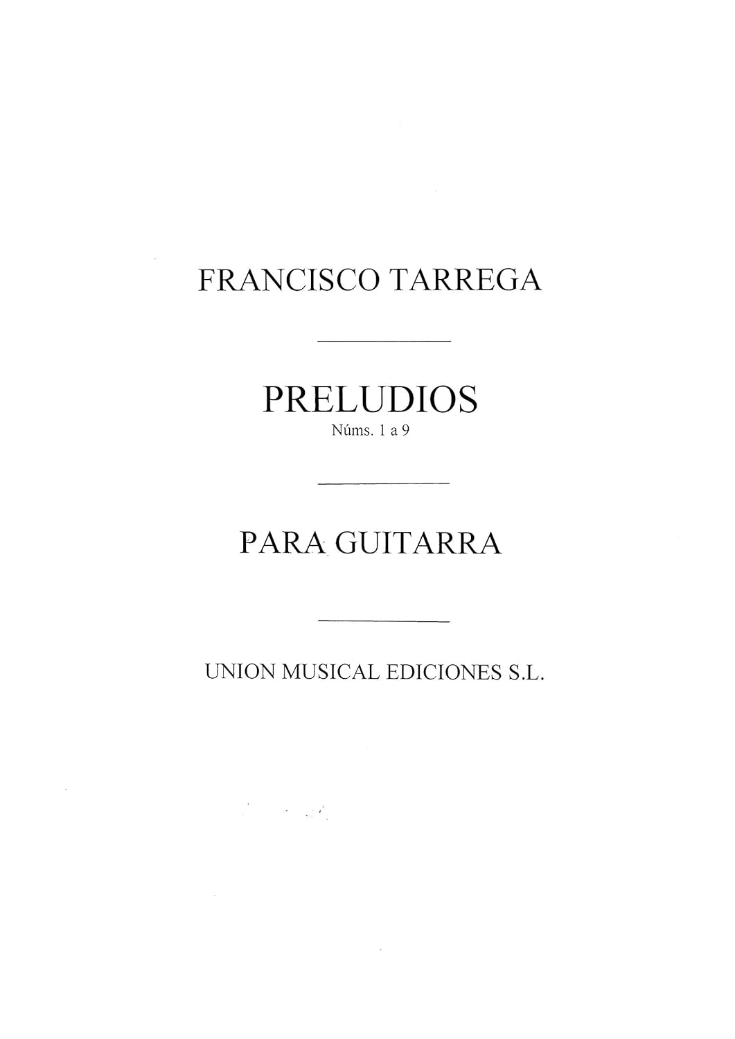 TARREGA F. - PRELUDIOS (1 AL 9)