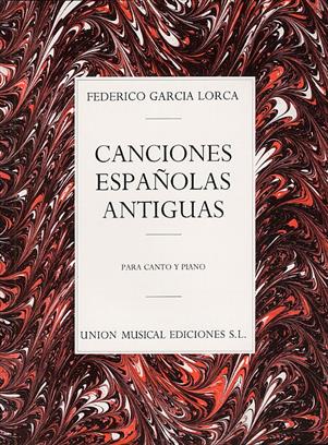 GARCIA LORCA F. - CANCIONES ESPAÑOLAS ANTIGUAS -