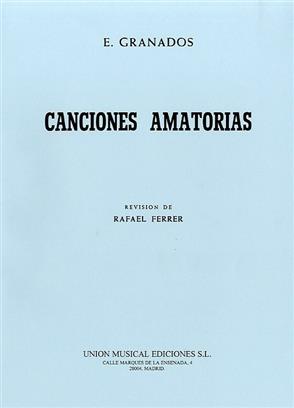 GRANADOS E. - CANCIONES AMATORIAS -