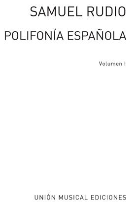 RUBIO S. - POLIFONIA ESPAÑOLA V.1 -