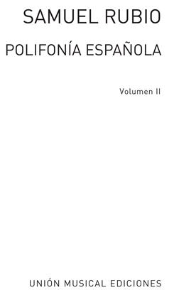 RUBIO S. - POLIFONIA ESPAÑOLA V.2 -