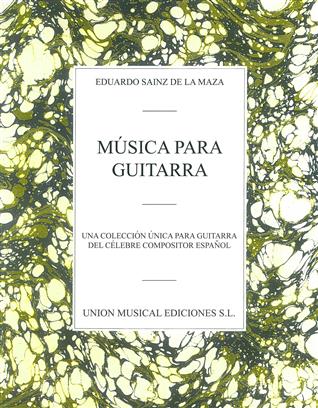 SAINZ DE LA MAZA E. - MUSICA PARA GUITARRA -