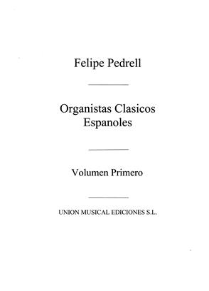 PEDRELL F. - ANTOLOGIA ORGANISTAS CLASICOS ESP.V.1 -