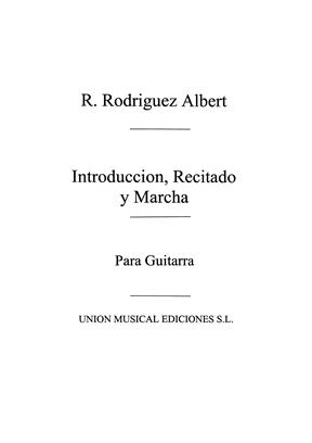 RODRIGUEZ ALBERT R. - INTRODUCCIÓN RECITADO Y MARCHA - GUITARRA