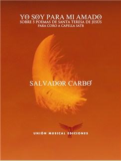 CARBÓ S. - YO SOY DE MI AMADO Y MI AMADO ES MIO CORO SATB CAPELLA