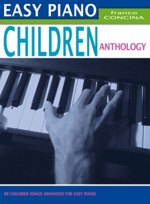 CONCINA F. - ANTHOLOGY EASY PIANO CHILDREN