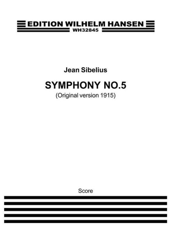 SIBELIUS J. - SINFONIA Nº 5 OP.82 VERSION ORIGINAL 1915 (ORQUESTA)