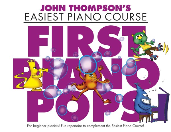 THOMPSON J. - FIRTS PIANO POPS (PRINCIPIANTES)