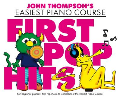 THOMPSON J. - EASIET PIANO COURSE FIRST POP HITS