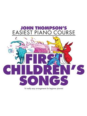 THOMPSON J. - EASIET PIANO COURSE (FIRST CHILDRENS SONGS)