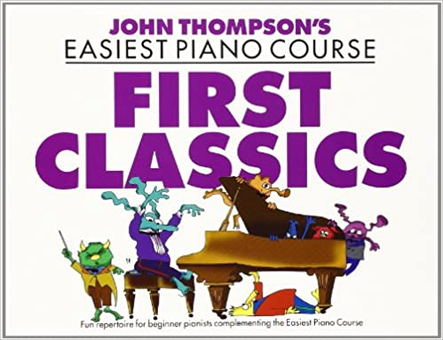 THOMPSON J. - EASIEST PIANO COURSE FIRST CLASSICS