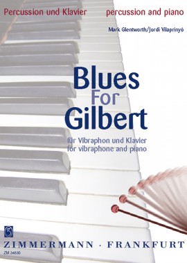 GLENTWORTH M./ VILAPRINYO J.- BLUES FOR GILBERT- VIBRAFONO Y PIANO