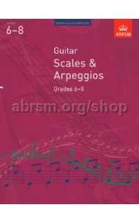 abrsm -scales & arpeggios guitar grade 6-8