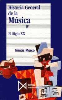 marco t. - historia general de la musica iv el siglo xx