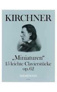 kirchner t. - miniatures op.62