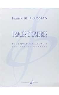 bedrossian f. - traces d´ombres cuarteto cuerda(2vl/v/cello)