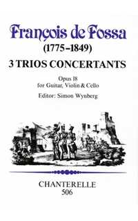 de fossa f. - trios concertantes (3) (pt) g/v/vc op.18