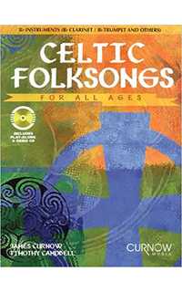 curnow /campbell - celtic folksongs for all ages (bb instr.-cl/tp, etc...) (+cd)