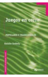 szekely k. - juegos en corro populares y tradicionales