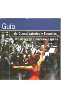 guia de conservatorios y escuelas de musica y danza en españa 2005 (cd)